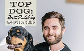 Brett and Jada (caption: Top Dog Interview: Brett Podolsky Founder of Farmer's Dog)